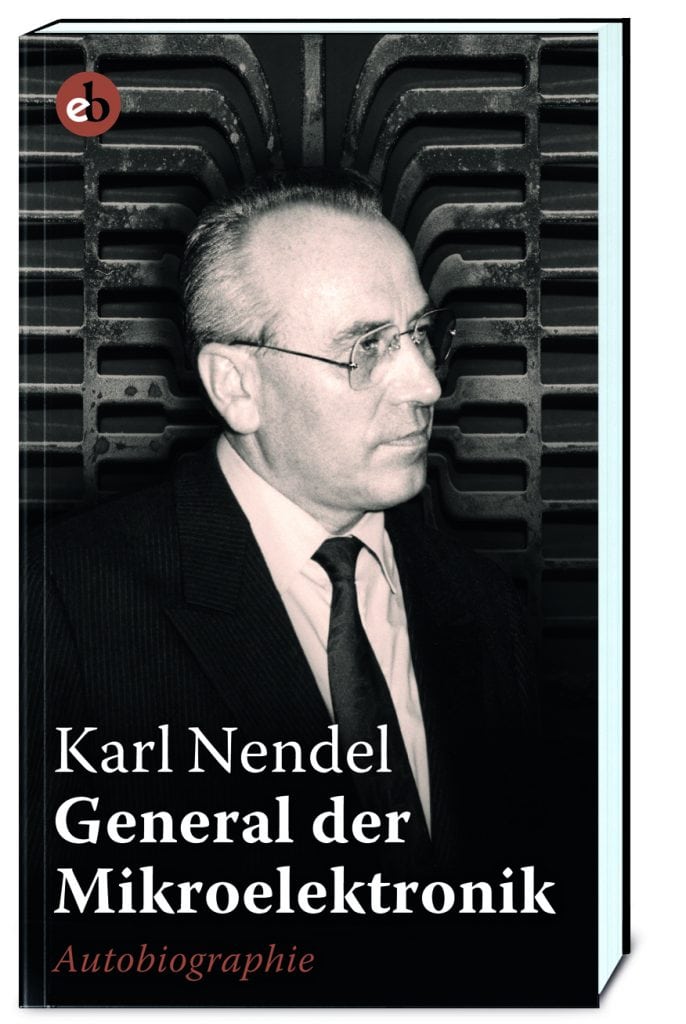 Karl Nendel General der Mikroelektronik Autobiographie Buchcover
